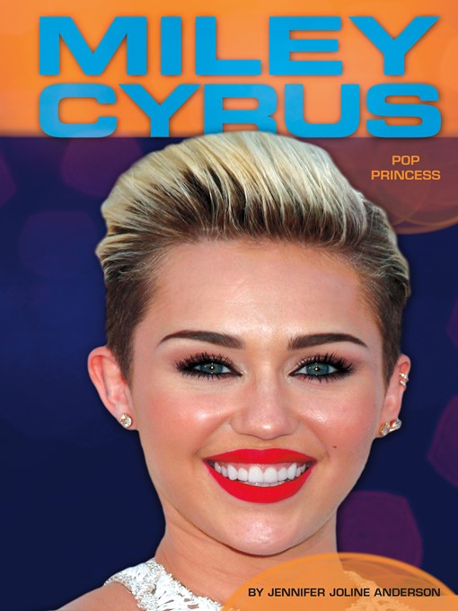 Title details for Miley Cyrus by Jennifer Joline Anderson - Available